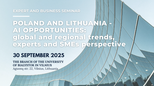 Expert and business seminar: Poland and Lithuania - AI OPPORTUNITIES