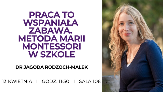 Praca to wspaniała zabawa. Metoda Marii Montessori w szkole