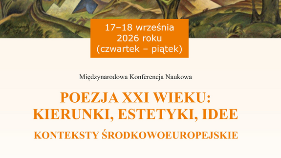 Poezja XXI wieku: kierunki, estetyki, idee. Konteksty środkowoeuropejskie