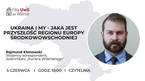 Ukraina i my — jaka jest przyszłość regionu Europy Środkowowschodniej
