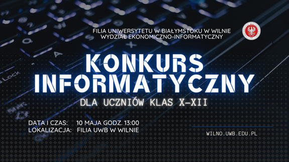 KONKURS INFORMATYCZNY dla uczniów klas X-XII