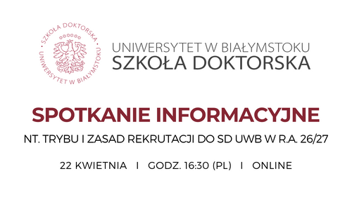 Spotkanie informacyjne nt. Trybu i zasad rekrutacji do Szkoły Doktorskiej UwB w roku akademickim 2026/2027