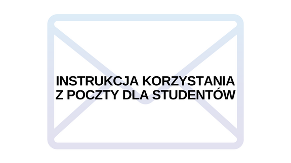 Instrukcja korzystania z poczty dla studentów