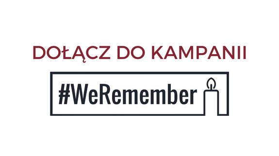 Dołącz do kampanii #WeRemember!