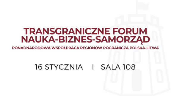 TRANSGRANICZNE FORUM NAUKA-BIZNES-SAMORZĄD