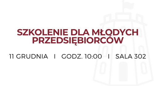 SZKOLENIE DLA MŁODYCH PRZEDSIĘBIORCÓW!