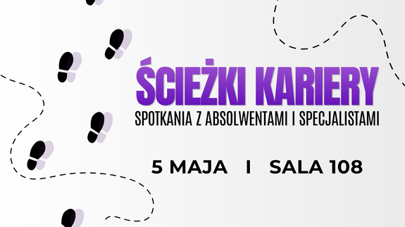 Ścieżki Kariery. Spotkania z absolwentami i specjalistami