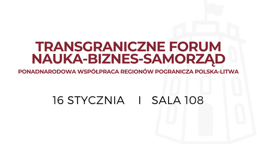 TRANSGRANICZNE FORUM NAUKA-BIZNES-SAMORZĄD