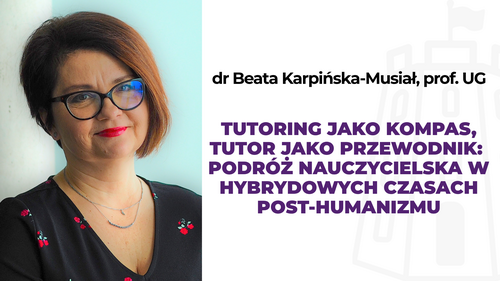 Tutoring jako kompas, tutor jako przewodnik: podróż nauczycielska w hybrydowych czasach post-humanizmu