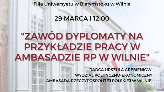 Zawód dyplomaty na przykładzie pracy w Ambasadzie RP w Wilnie