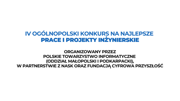 IV Ogólnopolski Konkurs na najlepsze  PRACE I PROJEKTY INŻYNIERSKIE