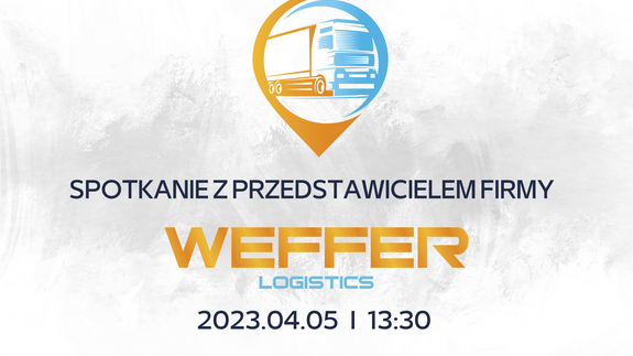 Spotkanie z przedstawicielem firmy "Weffer Logistics"